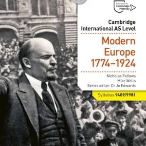 Cambridge International AS Level History: Modern Europe 1774-1924 Cambridge International AS Level History: Modern Europe 1774-1924