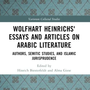 Wolfhart Heinrichs’ Essays and Articles on Arabic Literature