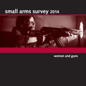 Small Arms Survey 2014 Small Arms Survey 2014