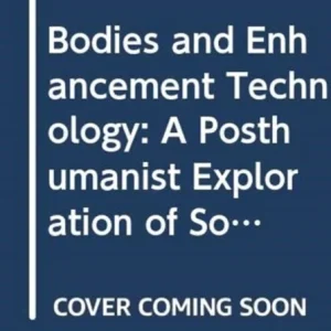 Bodies and Enhancement Technology