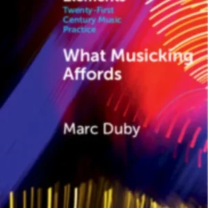 What Musicking Affords What Musicking Affords