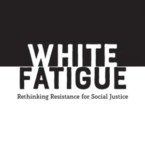 White Fatigue