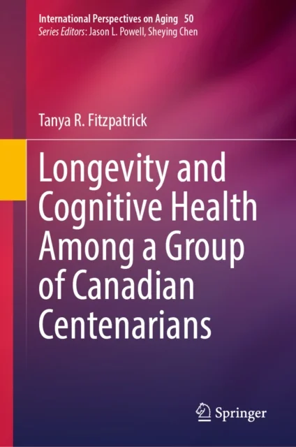 Longevity and Cognitive Health Among a Group of Canadian Centenarians