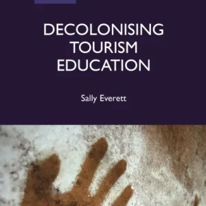 Decolonising Tourism Education Decolonising Tourism Education