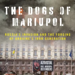 The Dogs of Mariupol The Dogs of Mariupol