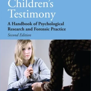 Children’s Testimony – A Handbook of Psychological Research and Forensic Practice 2e