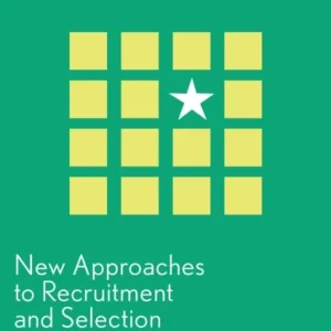 New Approaches to Recruitment and Selection New Approaches to Recruitment and Selection
