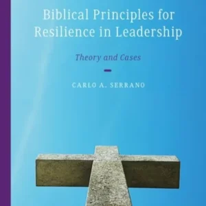 Biblical Principles for Resilience in Leadership