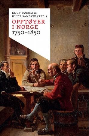 Opptøyer i Norge 1750-1850 Opptøyer i Norge 1750-1850