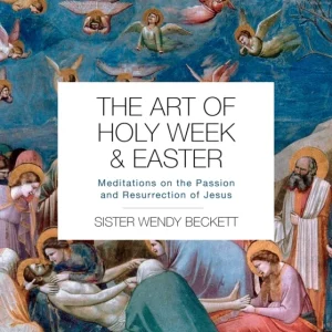 The Art of Holy Week and Easter