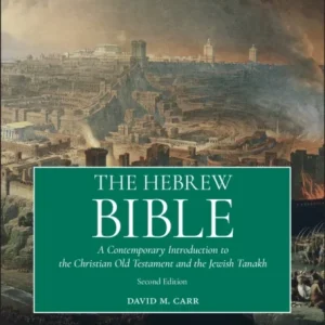 The Hebrew Bible – A Contemporary Introduction to the Christian Old Testament and the Jewish Tanakh 2nd Edition