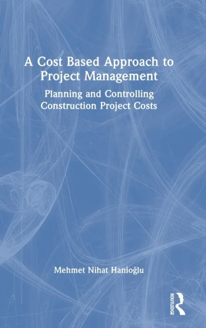 A Cost Based Approach to Project Management