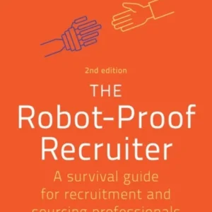 The Robot-Proof Recruiter The Robot-Proof Recruiter