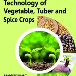 Seed Production Technology of Vegetable, Tuber and Spice Crops