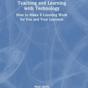 Teaching and Learning with Technology Teaching and Learning with Technology