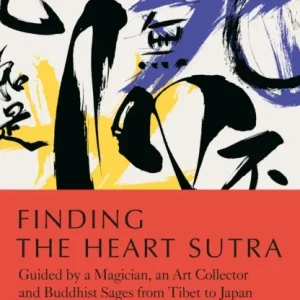 Finding the Heart Sutra Finding the Heart Sutra