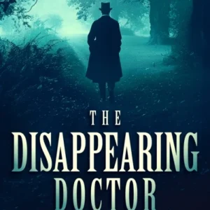 The Disappearing Doctor