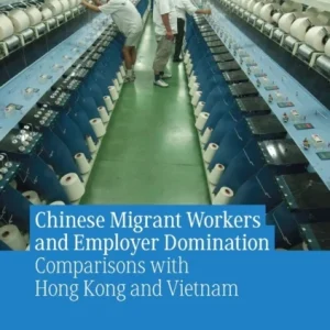 Chinese Migrant Workers and Employer Domination Chinese Migrant Workers and Employer Domination