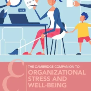 Organizational Stress and Well-Being Organizational Stress and Well-Being