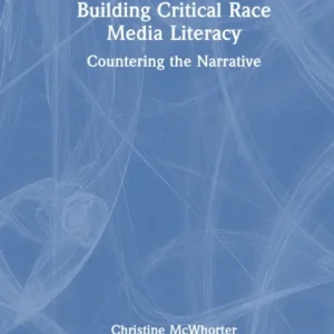 Building Critical Race Media Literacy Building Critical Race Media Literacy