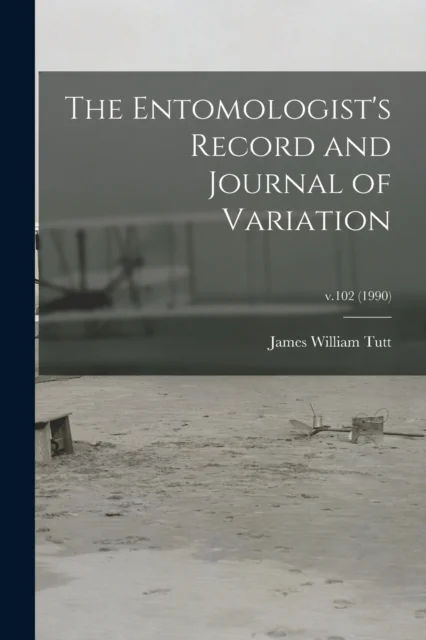 The Entomologist''s Record and Journal of Variation; v.102 (1990)