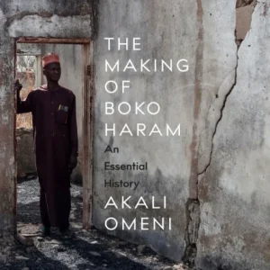 The Making of Boko Haram The Making of Boko Haram