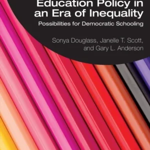 The Politics of Education Policy in an Era of Inequality The Politics of Education Policy in an Era of Inequality