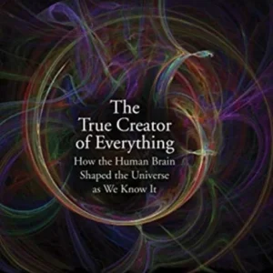 The True Creator of Everything