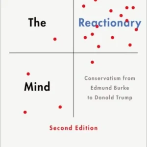 The Reactionary Mind The Reactionary Mind