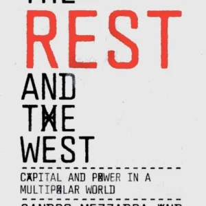 The Rest and the West The Rest and the West