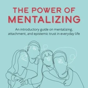 The Power of Mentalizing The Power of Mentalizing