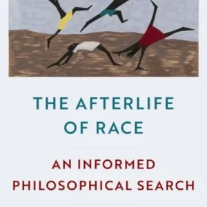 The Afterlife of Race The Afterlife of Race