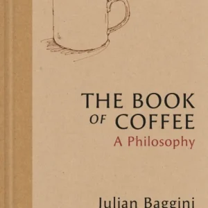 The Book of Coffee: A philosophy