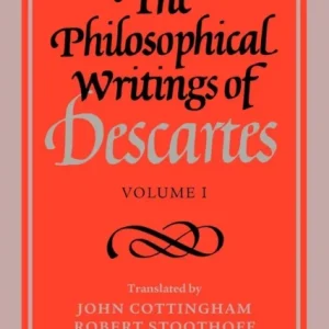 The Philosophical Writings of Descartes The Philosophical Writings of Descartes