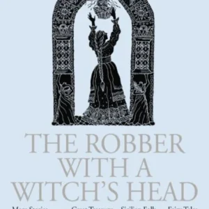 The Robber with a Witch»s Head The Robber with a Witch»s Head
