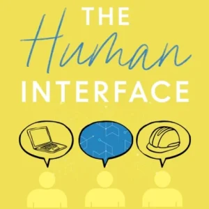 The Human Interface The Human Interface