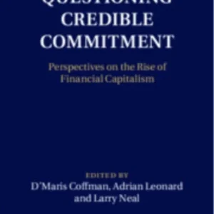 Questioning Credible Commitment Questioning Credible Commitment