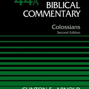 Colossians, Volume 44A Colossians, Volume 44A