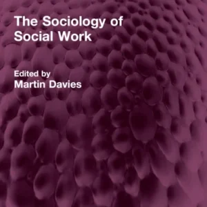 The Sociology of Social Work The Sociology of Social Work