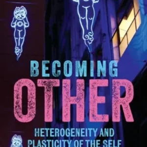 Becoming Other Becoming Other