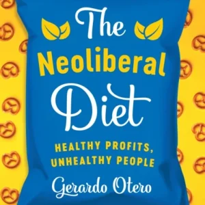 The Neoliberal Diet