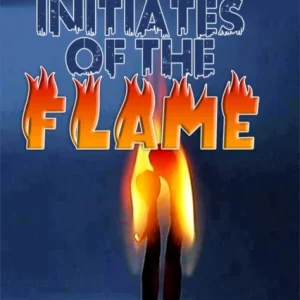 The Initiates Of The Flame The Initiates Of The Flame