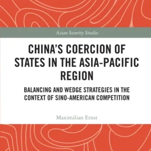 China’s Coercion of States in the Asia-Pacific Region