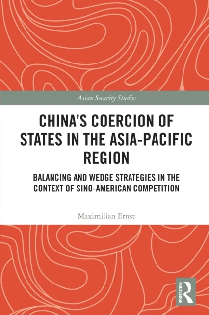China's Coercion of States in the Asia-Pacific Region