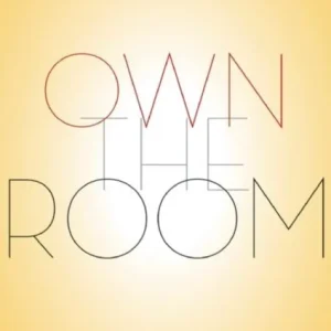Own the Room Own the Room