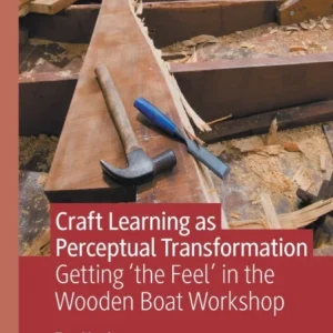 Craft Learning as Perceptual Transformation Craft Learning as Perceptual Transformation