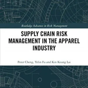 Supply Chain Risk Management in the Apparel Industry Supply Chain Risk Management in the Apparel Industry