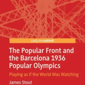 The Popular Front and the Barcelona 1936 Popular Olympics The Popular Front and the Barcelona 1936 Popular Olympics