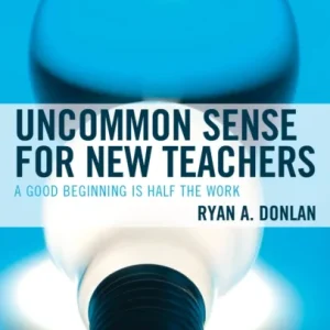 Uncommon Sense for New Teachers Uncommon Sense for New Teachers