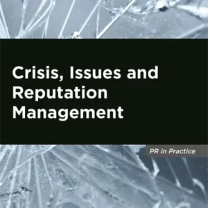 Crisis, Issues and Reputation Management